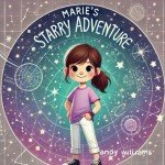 Marie's Starry Adventure (Science Quest Series)