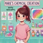 Marie's Chemical Creation (Science Quest Series)