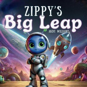 Zippy’s Big Leap (Zippy's Galactic Adventures)