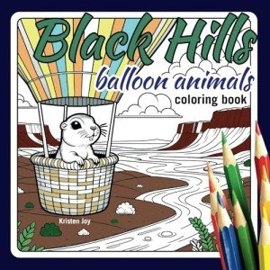 Black Hills Balloon Animals: Coloring Book