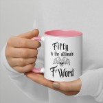 Fifty the Ultimate F-Word - 50th Birthday Sarcasm Mug, Gen-X, heavy metal, rocker, gift, funny, novelty, middle age, over the hill, unique