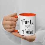 Forty the Ultimate F-Word - 40th Birthday Sarcasm Mug, Millennial, heavy metal, rocker, gift, funny, novelty, over the hill, unique