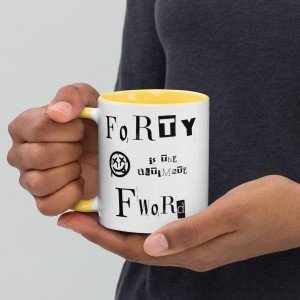 Forty the Ultimate F-Word - 40th Birthday Sarcasm Mug, millennial, punk, rocker, gift, funny, novelty, middle age, over the hill, unique