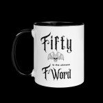 Fifty the Ultimate F-Word - 50th Birthday Sarcasm Mug, Gen-X, heavy metal, rocker, gift, funny, novelty, middle age, over the hill, unique