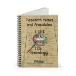 Genealogy Enthusiast Spiral Notebook - &#39;I Seek Dead People&#39; Quirky Ancestry Research Journal, Ruled, 6&quot; x 8&quot;
