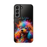 Vibrant Pup Art Tough Phone Case - Protective Cover for iPhone and Galaxy, Durable and Stylish, Live In Color, IPhone, Galaxy