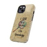Ancestral Sleuth Tough Phone Case for iPhone & Galaxy – I Seek Dead People Tough Phone Case, Gift for Genealogists, Family History Lover
