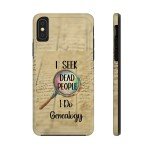 Ancestral Sleuth Tough Phone Case for iPhone & Galaxy – I Seek Dead People Tough Phone Case, Gift for Genealogists, Family History Lover