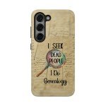 Ancestral Sleuth Tough Phone Case for iPhone & Galaxy – I Seek Dead People Tough Phone Case, Gift for Genealogists, Family History Lover