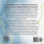 Everything is Okay: A Golden Light Discovery of Truth (The Golden Light of the HIgher-Self Series)