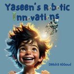 Yaseen's Robotic Innovations