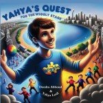 Yahya's Quest for the Wiggly Stage