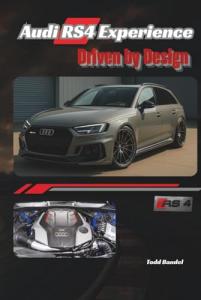 Audi RS4 Experience: Driven by Design (The Audi Collection)
