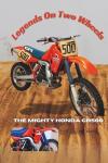 Legends On Two Wheels: The Mighty Honda CR 500