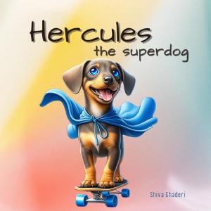 Hercules, the Superdog