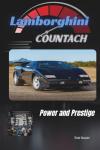 Lamborghini Countach: Power and Prestige (Driven to Thrill: The Lamborghini Legacy)