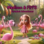 Madison and Fifi's Alphabet Adventures