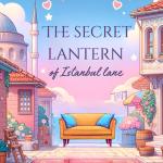The Secret Lantern of Istanbul Lane