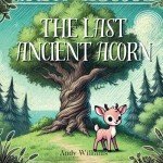 The Ancient Acorn: Oak of Light Series