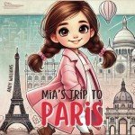 Mia’s Paris Adventure: A Creative Journey