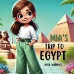 Mia's Exciting Egypt Adventure Book