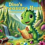 Dino’s Treasure Hunt Adventure (Dino’s Magical Adventures)