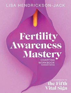 Fertility Awareness Mastery: Charting Workbook Edition