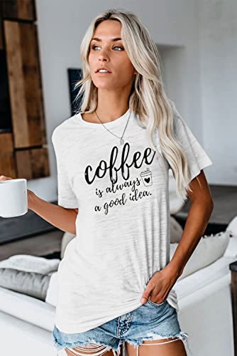 Women's Coffee Tee: Always a Good Idea!