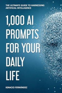 1,000 Daily AI Prompts for Everyday Life