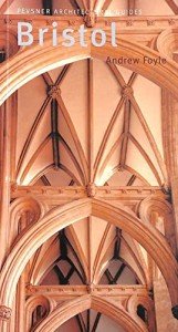 Bristol (Pevsner Architectural Guides: City Guides)