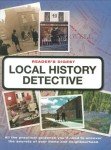 Reader's Digest Local History Detective: Explore Your Landscape, Your Community and Your Home
