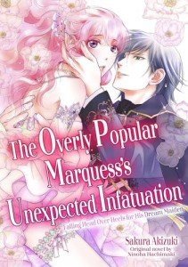 The Overly Popular Marquess’s Unexpected Infatuation ~Falling Head Over Heels for His Dream Maiden~ (Romance Manga)