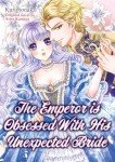The Emperor is Obsessed With His Unexpected Bride (Romance Manga)