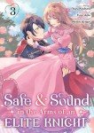 Safe & Sound in the Arms of an Elite Knight (Manga) Volume 3