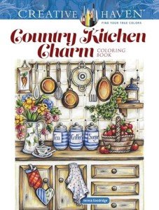 Creative Haven Country Kitchen Charm Coloring Book (Adult Coloring Books: In The Country)