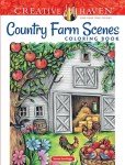 Creative Haven Country Farm Scenes Coloring Book: Relax & Find Your True Colors (Adult Coloring Books: In The Country)