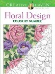 Creative Haven Floral Design Color by Number Coloring Book (Creative Haven Coloring Books)