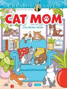 Creative Haven Cat Mom Coloring Book (Adult Coloring Books: Pets)
