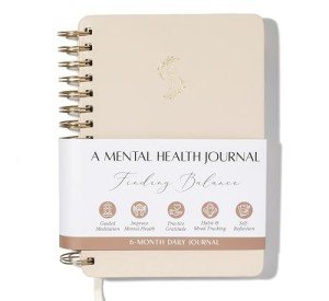 LIFTINSPIRE CO. FINDING BALANCE Mental Health Journal – 6-Month Daily Journal with Prompts for Mindfulness, Self-Care & Healing – Anxiety & Depression Relief – Beige Spiral
