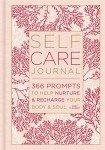Self-Care Journal: 366 Prompts to Help Nurture & Recharge Your Body & Soul (Gilded, Guided Journals, 9)