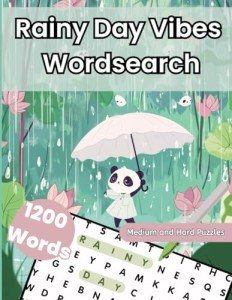 Rainy Day Vibes Wordsearch: 1,200 Word Word Search with Positive Words to Calm Your Mind and Brighten Your Day