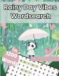 Rainy Day Vibes Wordsearch: 1,200 Word Word Search with Positive Words to Calm Your Mind and Brighten Your Day