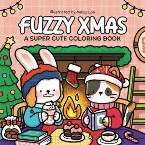 Fuzzy Xmas: An Adorable Coloring Book for Teens & Adults Featuring Winter Vibes and Cozy Space Illustrations to Relieve Stress