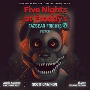 Fetch: An AFK Book: Five Nights at Freddy’s: Fazbear Frights #2