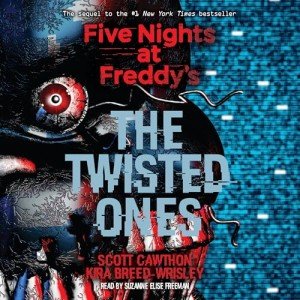 The Twisted Ones: Five Nights at Freddy’s (Original Trilogy Book 2)
