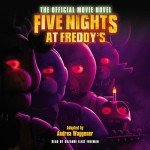 Five Nights at Freddy's: The Official Movie Novel