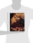 The Twilight Saga Breaking Dawn Part 1: The Official Illustrated Movie Companion