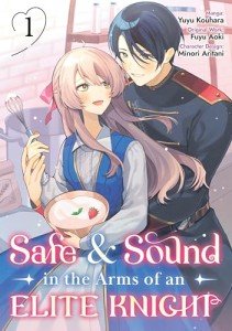 Safe & Sound in the Arms of an Elite Knight (Manga) Volume 1