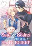 Safe & Sound in the Arms of an Elite Knight (Manga) Volume 1
