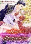 The Rejected Villainous Princess is Pampered by the Neighboring Duke (Romance Manga)
